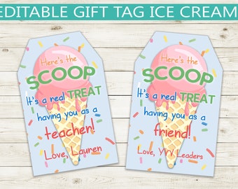 May include: Two printable gift tags featuring an ice cream cone with the text "Here's the scoop. It's a real treat having you as a..." One tag says "teacher!" and the other says "friend!" Both tags have a blue background with colorful sprinkles.