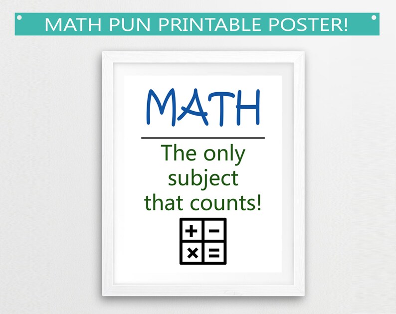 Math Pun Printable Poster // Math Classroom Decor, math jokes, JPG, education, teacher gift idea, teacher appreciation, mathematics funny image 1