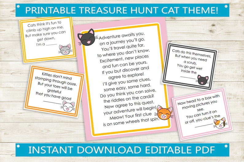 May include: Printable treasure hunt game cards with a cat theme. The cards are pink, yellow, and black with illustrations of cats. The text on the cards includes instructions for the game and riddles to solve. The text on the cards reads: "Adventure awaits you, on a journey you'll go. You'll travel quite far, to where you don't know. Excitement, new places and fun can be yours. If you but discover and agree to explore! I'll give you some clues, some easy, some hard. Do you think you can solve, the riddles on the cards? Now agree to this quest, your adventure will begin! Meow! Your first clue is on some wheels that spin."