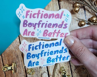 Fictional Boyfriends Are Better Sticker - Romance Reader Gift