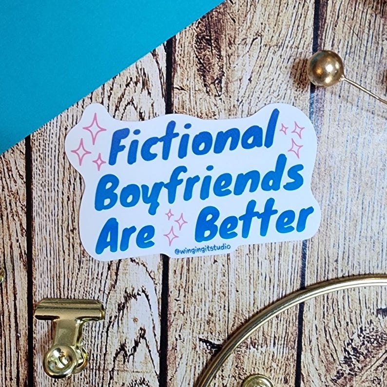 Fictional Boyfriends Are Better Bookish Romance Vinyl StickerBook Boyfriend Gift Romance Reader Accessory Booktok Laptop Water Bottle Decal