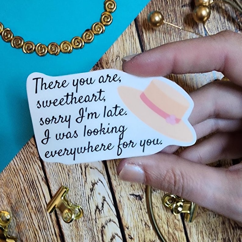 There You Are Sweetheart Sorry I’m Late I Was Looking Everywhere For You Vinyl Sticker Howl’s Moving Castle Studio Ghibli Anime Gift
Quote says, "There you are, sweetheart, sorry I'm late. I was looking everywhere for you." Sophie's straw hat on the right side.