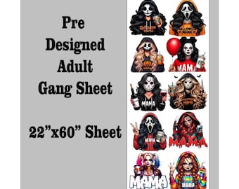 May include: A pre-designed adult gang sheet featuring various Halloween-themed graphics. The sheet measures 22" x 60" and includes images of characters with the text "Halloween Mama" and "Mama". The graphics are colorful and detailed.