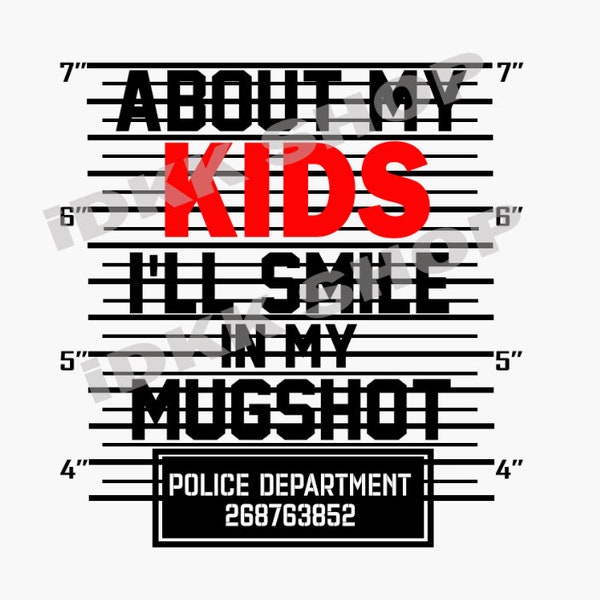 ABOUT MY, I'll Smile In My Mugshot SVG Bundle, Cut File, Tshirt Design, Instant Download,