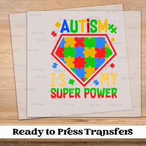 Autism Is My Super Power DTF Transfer, Autism Awareness Month, Color Transfer | Ready to Press