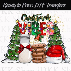 Ready to Press Transfers, Christmas Vibes | DTF Transfer