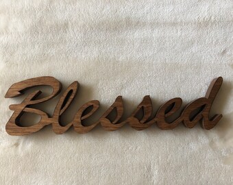 BLESSED - a sign that stands on its own!