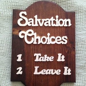 Salvation Choices - when pondering everlasting life, it boils down to two basic choices... 1 or 2