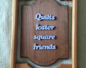 Quilting Friends Sign
