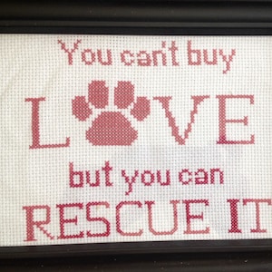 Framed Cross Stitch - You Can&#39;t Buy Love but You can Rescue It