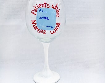 Nurses' Wine Glass - Wine Glasses for Nurses - Gifts for Nurses - Large Wine Glasses - Hand Painted - Funny Wine Glasses - Personalized