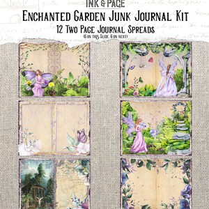 May include: A digital collage kit for junk journaling featuring 12 two-page spreads with a whimsical garden theme. The spreads feature fairies, butterflies, flowers, and a vintage aesthetic. The text "ENCHANTED GARDEN JUNK JOURNAL KIT" and "12 TWO PAGE JOURNAL SPREADS" is visible in the image.