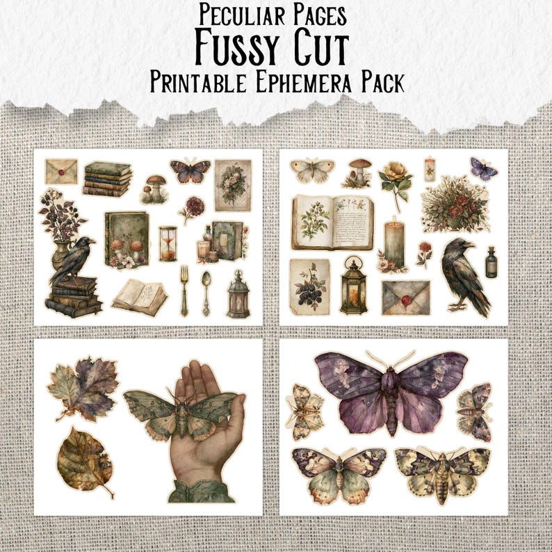 May include: A printable ephemera pack titled Peculiar Pages Fussy Cut featuring vintage-style illustrations of ravens, butterflies, moths, books, candles, lanterns, envelopes, mushrooms, and botanical elements arranged on four separate white sheets.