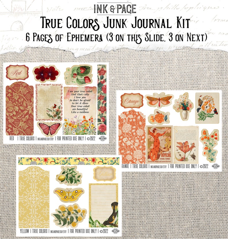 May include: A set of six pages of colorful ephemera for junk journaling. The pages feature floral patterns, butterflies, birds, and text that says "I see your true colors and that's why I love you. So don't be afraid to let it show. Your true colors are beautiful like a rainbow." The pages are labeled "Red", "Orange", and "Yellow".