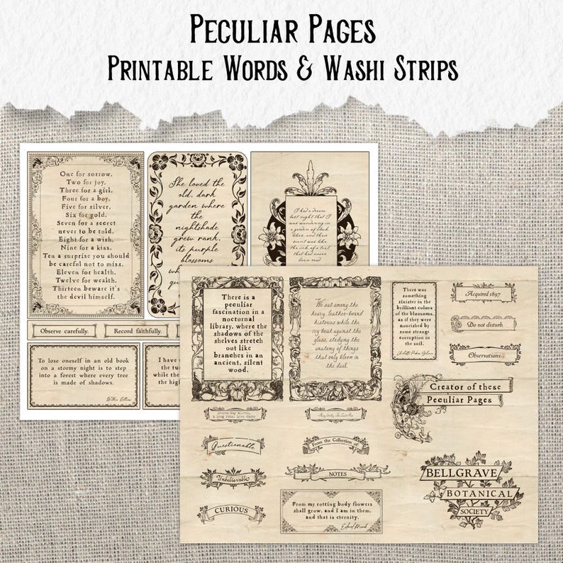 May include: A collection of printable paper sheets featuring vintage-style typography and decorative borders. The pages contain various quotes, labels, and washi-style strips with text such as Peculiar Pages, Bellgrave Botanical Society, and various poetic phrases.