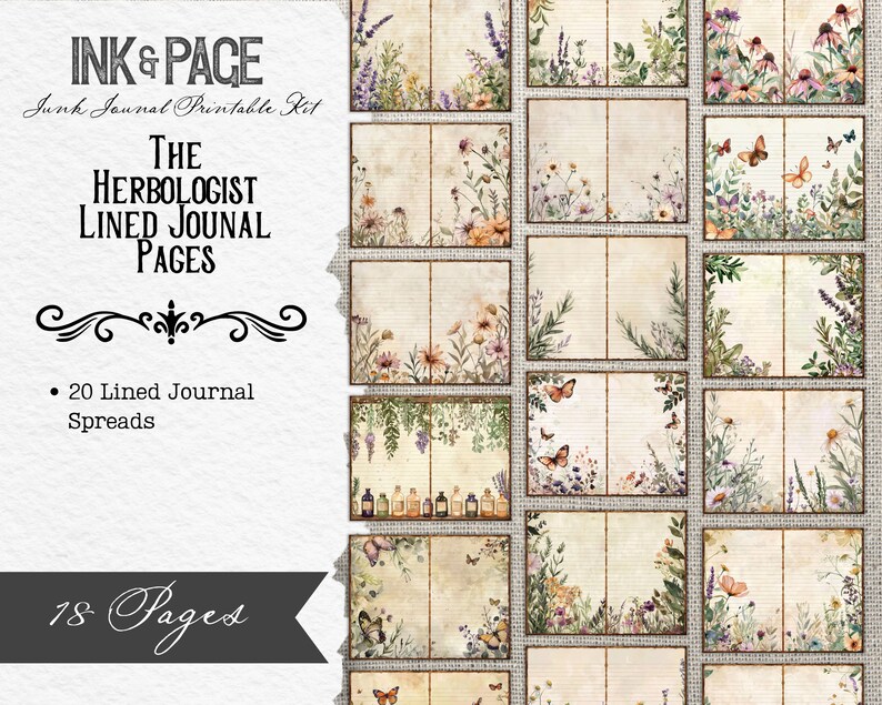 May include: A printable journal kit with 18 pages featuring a botanical theme. The pages are lined and have floral and butterfly illustrations. The text on the image reads "The Herbologist Lined Journal Pages" and "18 Pages".