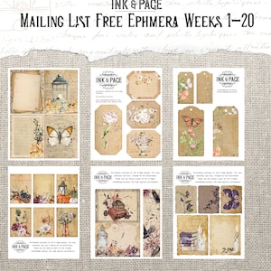 May include: A collection of printable ephemera sheets with a vintage aesthetic. The sheets feature botanical illustrations, butterflies, tags, and journal pages. The text "INK & PAGE" and "MAILING LIST FREE EPHMERA WEEKS 1-20" are visible.