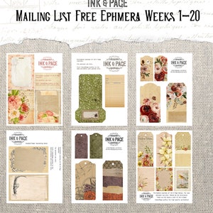 May include: Printable ephemera sheets with floral and vintage designs. The image includes tags, journal pages, and decorative elements. Text includes "INK & PAGE" and "MAILING LIST FREE EPHMERA WEEKS 1-20".