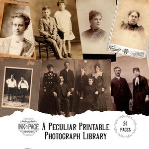 May include: A collection of sepia-toned vintage portrait photographs featuring various individuals and groups in formal attire. The text reads Ink & Page A Peculiar Printable Photograph Library 24 Pages.