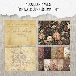 Op de afbeelding: Een printbare junk journal kit genaamd Peculiar Pages, bestaande uit vier verschillende secties: beige verouderd papier met cursief handschrift, een donker bloemenpatroon, een botanische illustratiepagina met tekst en een raster van diverse vintage papierontwerpen.