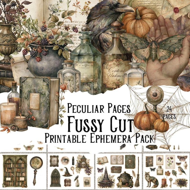 May include: A digital collage sheet titled Peculiar Pages Fussy Cut Printable Ephemera Pack featuring 24 pages of vintage-style illustrations including apothecary bottles, pumpkins, a raven, moths, books, candles, and various gothic motifs.