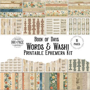 May include: A printable ephemera kit titled Book of Days Words & Washi featuring 16 pages of vintage-style paper designs. The collection includes floral borders, aged parchment textures, handwritten script, and small rectangular word labels.
