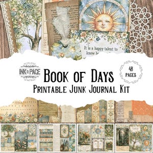 May include: A printable junk journal kit titled Book of Days with 48 pages. The collection features vintage-style paper designs with floral patterns, sun illustrations, aged text, and botanical imagery in muted blue, green, and cream color tones.