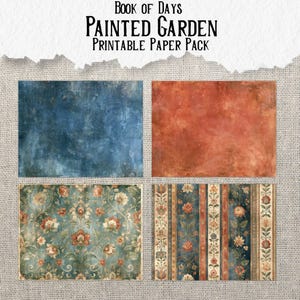 May include: Book of Days Painted Garden Printable Paper Pack featuring four rectangular sheets. One sheet is a textured deep blue, one is a mottled terracotta, one has a floral pattern on blue, and one has vertical floral stripes in blue and red.