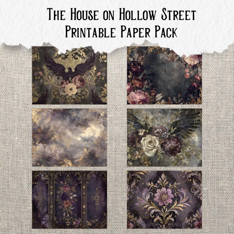 May include: A collection of six printable paper designs with a gothic theme. The designs feature floral arrangements, ornate patterns, and a dark color palette of purple, gold, and gray. The text "The House on Hollow Street Printable Paper Pack" is at the top.