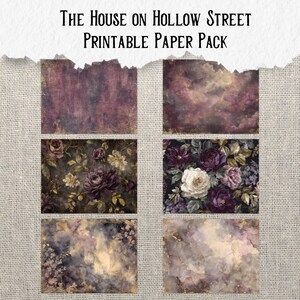 May include: Printable paper pack featuring six designs with a vintage aesthetic. The designs include textured backgrounds in shades of purple, gold, and cream, and floral patterns with roses. The text at the top reads "The House on Hollow Street Printable Paper Pack."