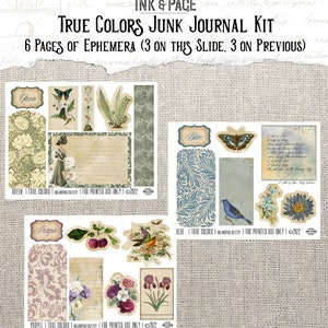 May include: A set of printable digital ephemera for junk journaling. The ephemera features floral designs, butterflies, birds, and text in green, blue, and purple. The text reads "True Colors Junk Journal Kit 6 Pages of Ephemera (3 on this slide, 3 on previous)".