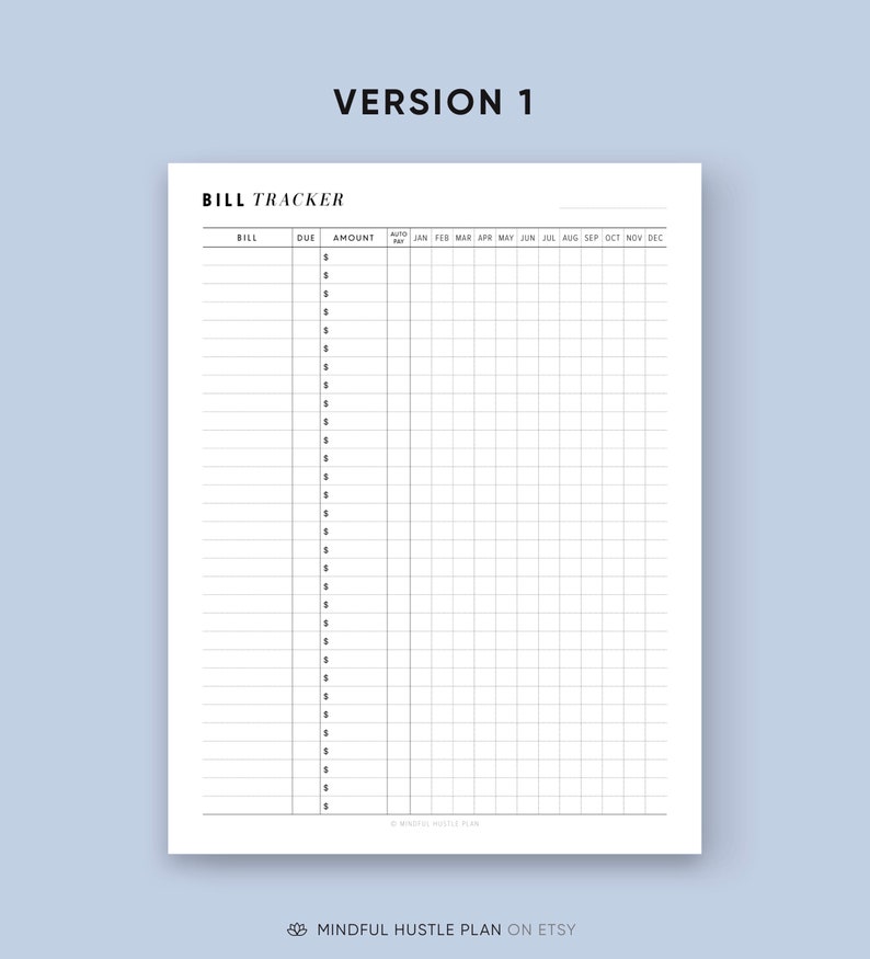 May include: A white bill tracker sheet with the text "VERSION 1" at the top. The sheet is labeled "BILL TRACKER" and includes columns for "BILL", "DUE", "AMOUNT", and monthly tracking from January to December. The Etsy shop name "MINDFUL HUSTLE PLAN ON ETSY" is at the bottom.