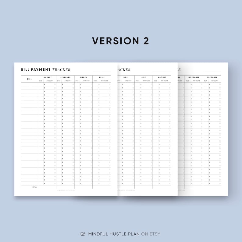 May include: A minimalist bill payment tracker with a light blue background. The tracker is a two-page spread with columns for each month and rows for bills. The text "VERSION 2" is at the top, and "BILL PAYMENT TRACKER" is at the top left.