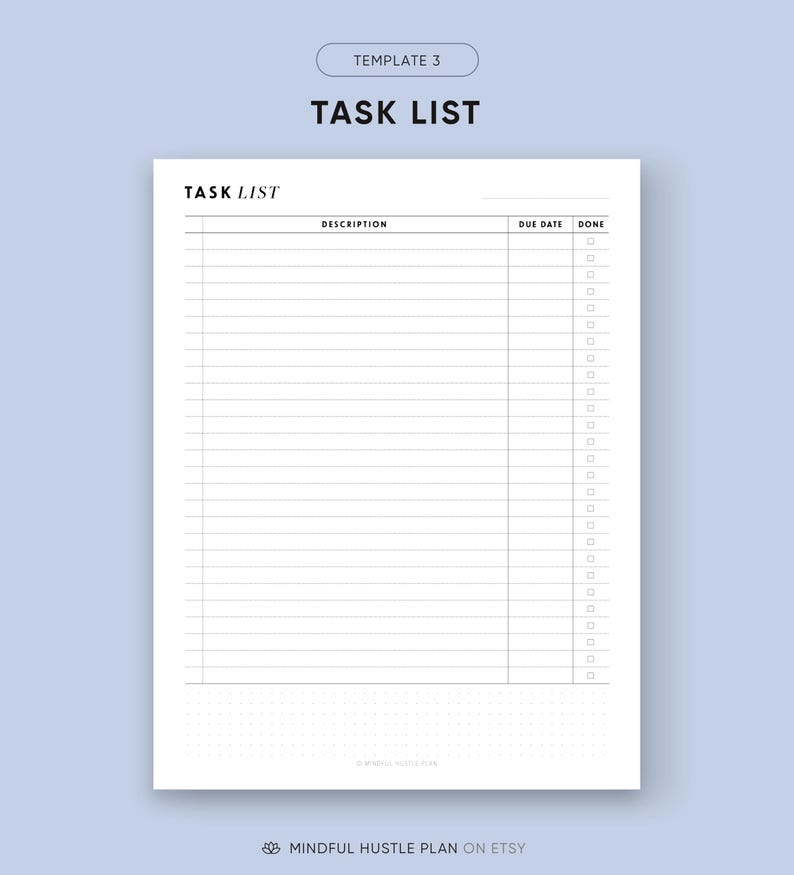 May include: A printable task list template with the title "TASK LIST" and headings for "DESCRIPTION", "DUE DATE", and "DONE". The template has a dotted line pattern at the bottom.