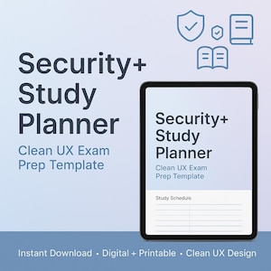 May include: A digital study planner template for the Security+ exam, displayed on a tablet. The design includes the text "Security+ Study Planner" and "Clean UX Exam Prep Template." The tablet also shows a study schedule. Blue icons and text are on a light blue background.