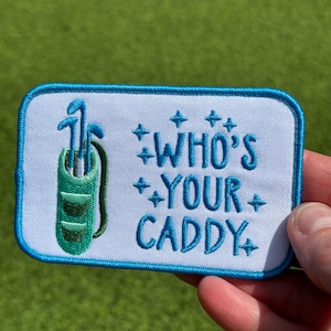 Who’s Your Caddy Golf Iron On Patch