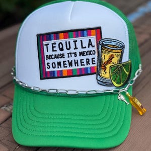 Tequila Because It’s Mexico Somewhere Hat