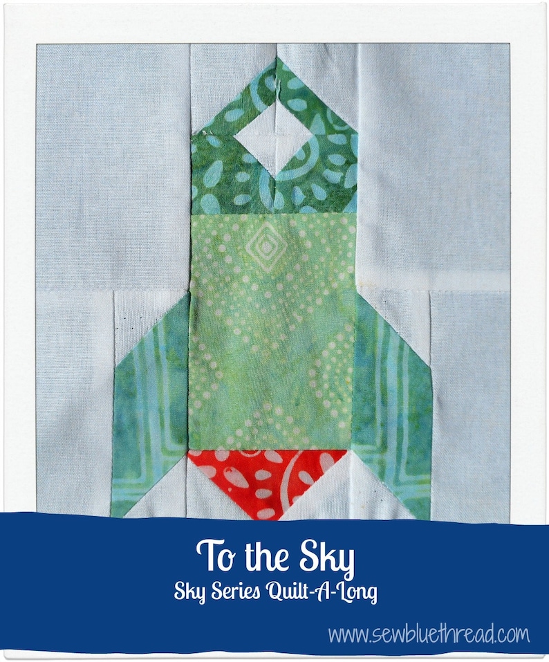 To The Sky pdf pattern, Quilt block pattern, Sky Series quiltalong image 1