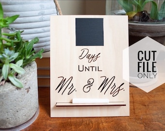 Wedding Countdown Sign Glowforge File/ SVG/ PDF/ PNG/ Wedding Cut File/ Engagement Gift File/ Days Until Mr. and Mrs. Sign File
