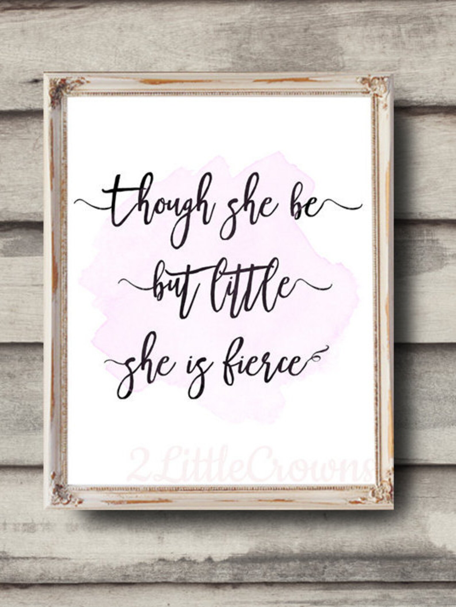 Though She Be but Little She is Fierce Printable Nursery Print - Etsy
