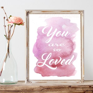 You are So Loved Print Pink and Purple Watercolor Painting Printable Baby Nursery Decor Home Decor Printable Wall Art Instant Download 8x10