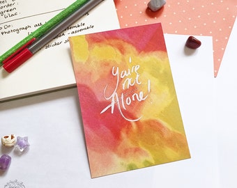 You're Not Alone A6 Postcard Art Print - Motivational Art Card - Small Art Print