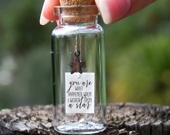 You are what happened when i wished upon a star. Star Gift. Upon Gift. Message in a bottle. Love Gift. Personalised Gift. Unique Love Card.