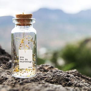 You can do anything! Tiny message in a bottle. Miniatures. Personalised Gift. Funny Card. Special greeting card.