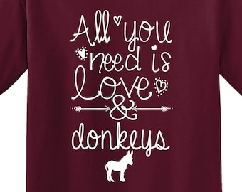 Donkey Shirt, All You Need Is Love And Donkeys, Donkey T-Shirt, Donkey Hoodie, Donkey Gift, Donkey Sweatshirt, Donkey Mom