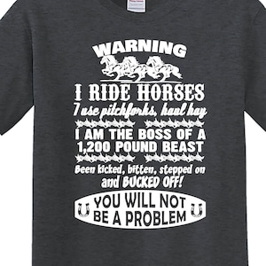 Horse Shirt, Warning I Ride Horses, Use Pitchforks, Boss of 1,200 lb Beast, You Will Not Be A Problem, Funny Horse Hoodie, Horse T-Shirt image 1