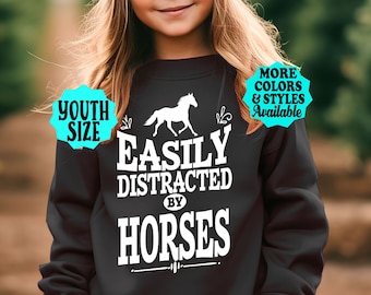 YOUTH HORSE Sweatshirt, Easily Distracted by Horses, Horse Shirt, Horse Gift, Horse Lover, English Riding Sweatshirt