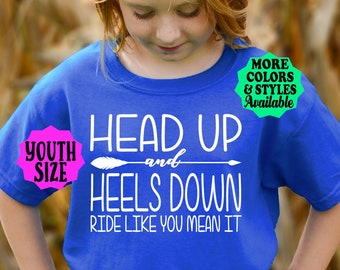 YOUTH HORSE T-Shirt, Head Up Heels Down, Ride Like You Mean It, Horse Shirt, Horse Gift, Equestrian