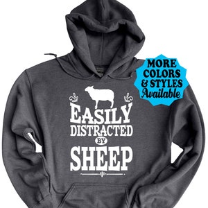 Sheep Hoodie, Easily Distracted By Sheep, Sheep Sweatshirt, Sheep Gift, Farm, Farmer, Farming, Sheep Lover