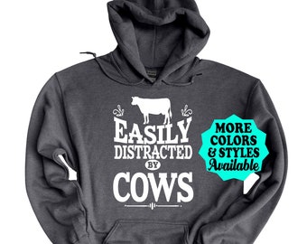 Easily Distracted By Cows Hoodie, Funny Farm Tee